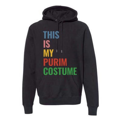 This Is My Purim Costume Premium Hoodie