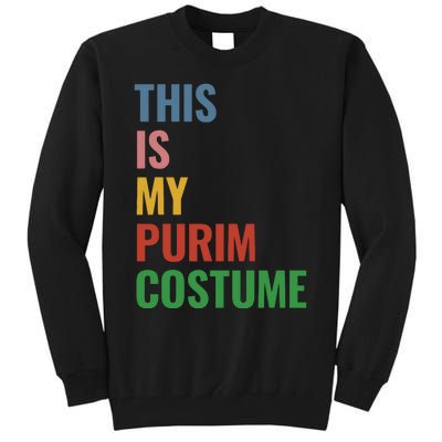 This Is My Purim Costume Tall Sweatshirt