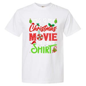 This Is My Christmas Movie Watching Xmas Movie Garment-Dyed Heavyweight T-Shirt