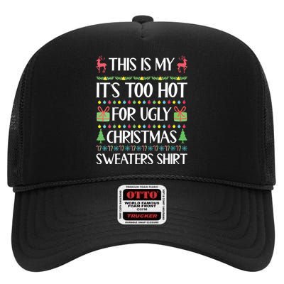 This Is My Its Too Hot For Ugly Christmas Sweaters High Crown Mesh Back Trucker Hat