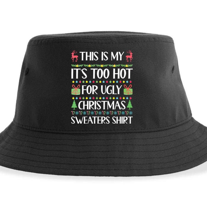 This Is My Its Too Hot For Ugly Christmas Sweaters Sustainable Bucket Hat