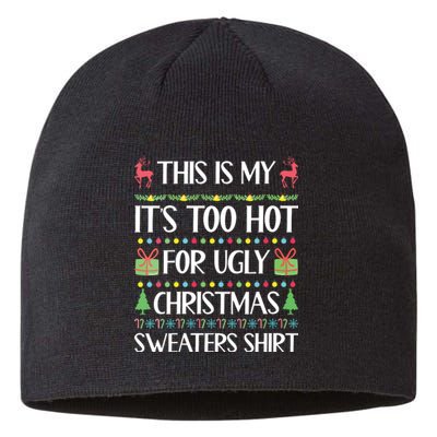 This Is My Its Too Hot For Ugly Christmas Sweaters Sustainable Beanie