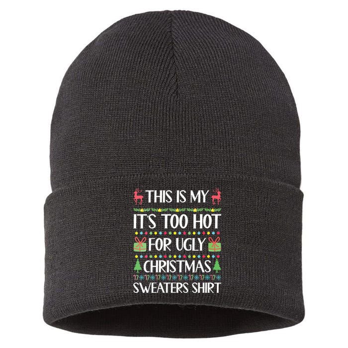 This Is My Its Too Hot For Ugly Christmas Sweaters Sustainable Knit Beanie