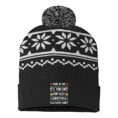 This Is My Its Too Hot For Ugly Christmas Sweaters USA-Made Snowflake Beanie