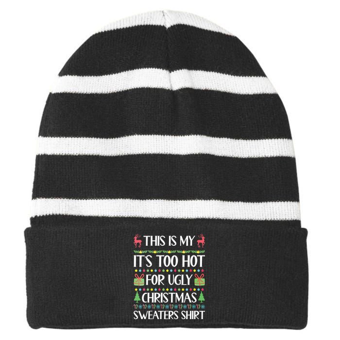 This Is My Its Too Hot For Ugly Christmas Sweaters Striped Beanie with Solid Band