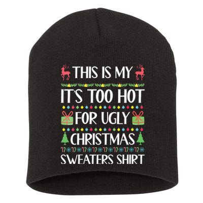 This Is My Its Too Hot For Ugly Christmas Sweaters Short Acrylic Beanie