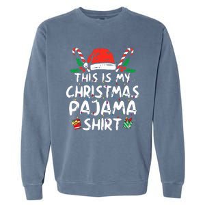 This Is My Christmas Pajama Funny Xmas PJs  Garment-Dyed Sweatshirt