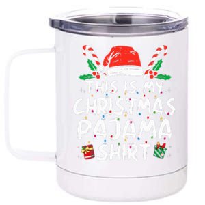 This Is My Christmas Pajama Funny Xmas PJs  12 oz Stainless Steel Tumbler Cup