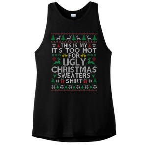 This Is My ItS Too Hot For Ugly Christmas Sweaters Ladies PosiCharge Tri-Blend Wicking Tank