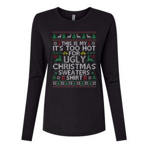 This Is My ItS Too Hot For Ugly Christmas Sweaters Womens Cotton Relaxed Long Sleeve T-Shirt