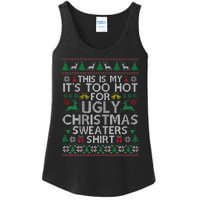 This Is My ItS Too Hot For Ugly Christmas Sweaters Ladies Essential Tank