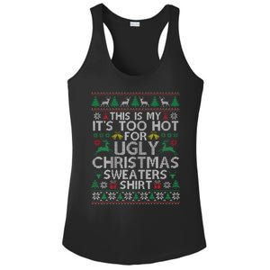 This Is My ItS Too Hot For Ugly Christmas Sweaters Ladies PosiCharge Competitor Racerback Tank