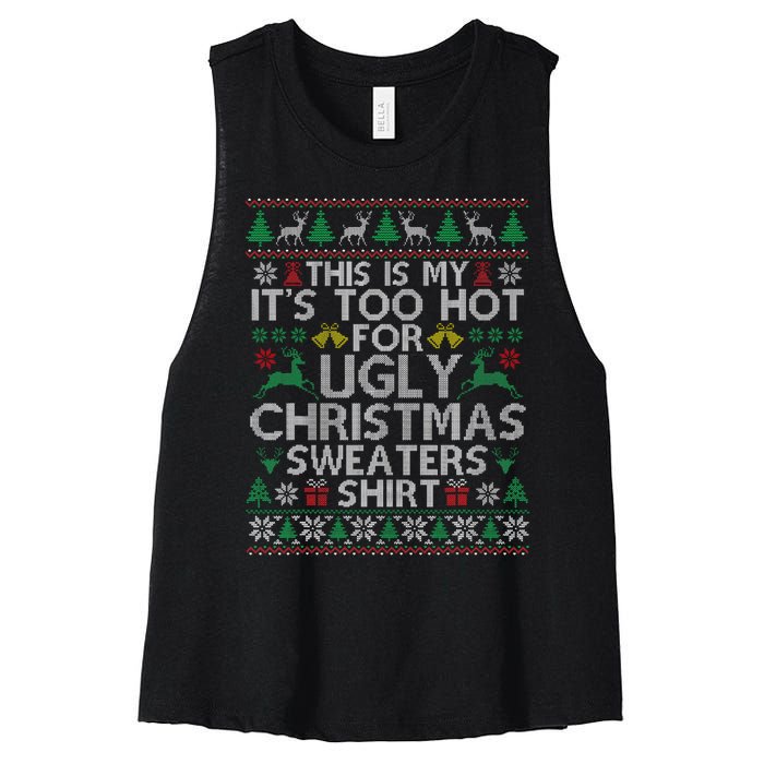 This Is My ItS Too Hot For Ugly Christmas Sweaters Women's Racerback Cropped Tank