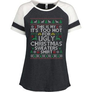 This Is My ItS Too Hot For Ugly Christmas Sweaters Enza Ladies Jersey Colorblock Tee