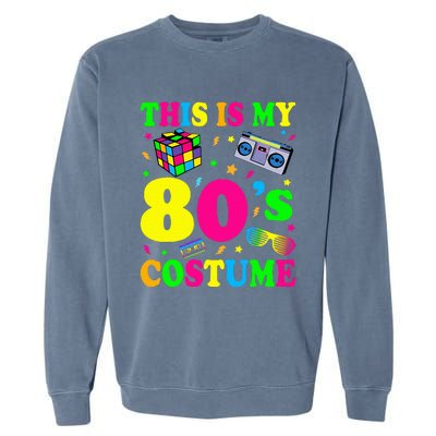 This is my 80's Costume Outfit Gifts Eighties Retro Party Garment-Dyed Sweatshirt