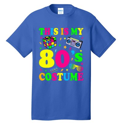 This is my 80's Costume Outfit Gifts Eighties Retro Party Tall T-Shirt