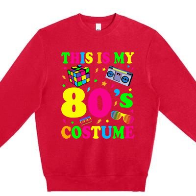 This is my 80's Costume Outfit Gifts Eighties Retro Party Premium Crewneck Sweatshirt