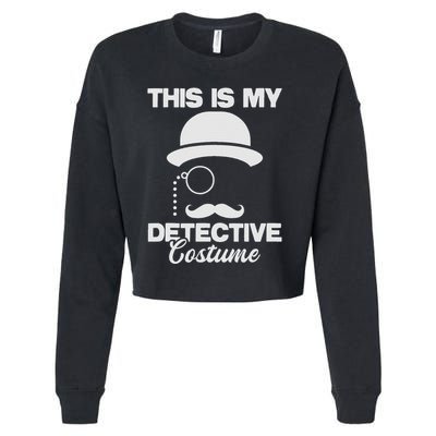 This Is My Detective Costume True Crime Lover Investigator Cropped Pullover Crew