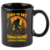 This Is My Human Costume Im Really A Bigfoot 11oz C Handle Ceramic Mug