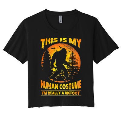 This Is My Human Costume Im Really A Bigfoot Women's Crop Top Tee