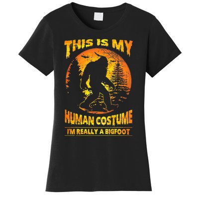 This Is My Human Costume Im Really A Bigfoot Women's T-Shirt