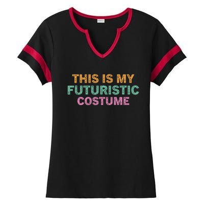 This Is My Futuristic Costume Retro Vintage Halloween Funny Ladies Halftime Notch Neck Tee