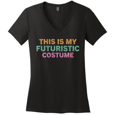 This Is My Futuristic Costume Retro Vintage Halloween Funny Women's V-Neck T-Shirt