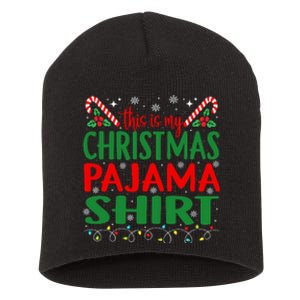 This Is My Christmas Pajamas Funny Xmas  Short Acrylic Beanie