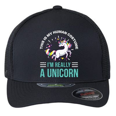 This Is My Human Costume Im Really A Unicorn Flexfit Unipanel Trucker Cap
