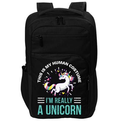 This Is My Human Costume Im Really A Unicorn Impact Tech Backpack