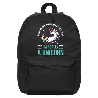 This Is My Human Costume Im Really A Unicorn 16 in Basic Backpack