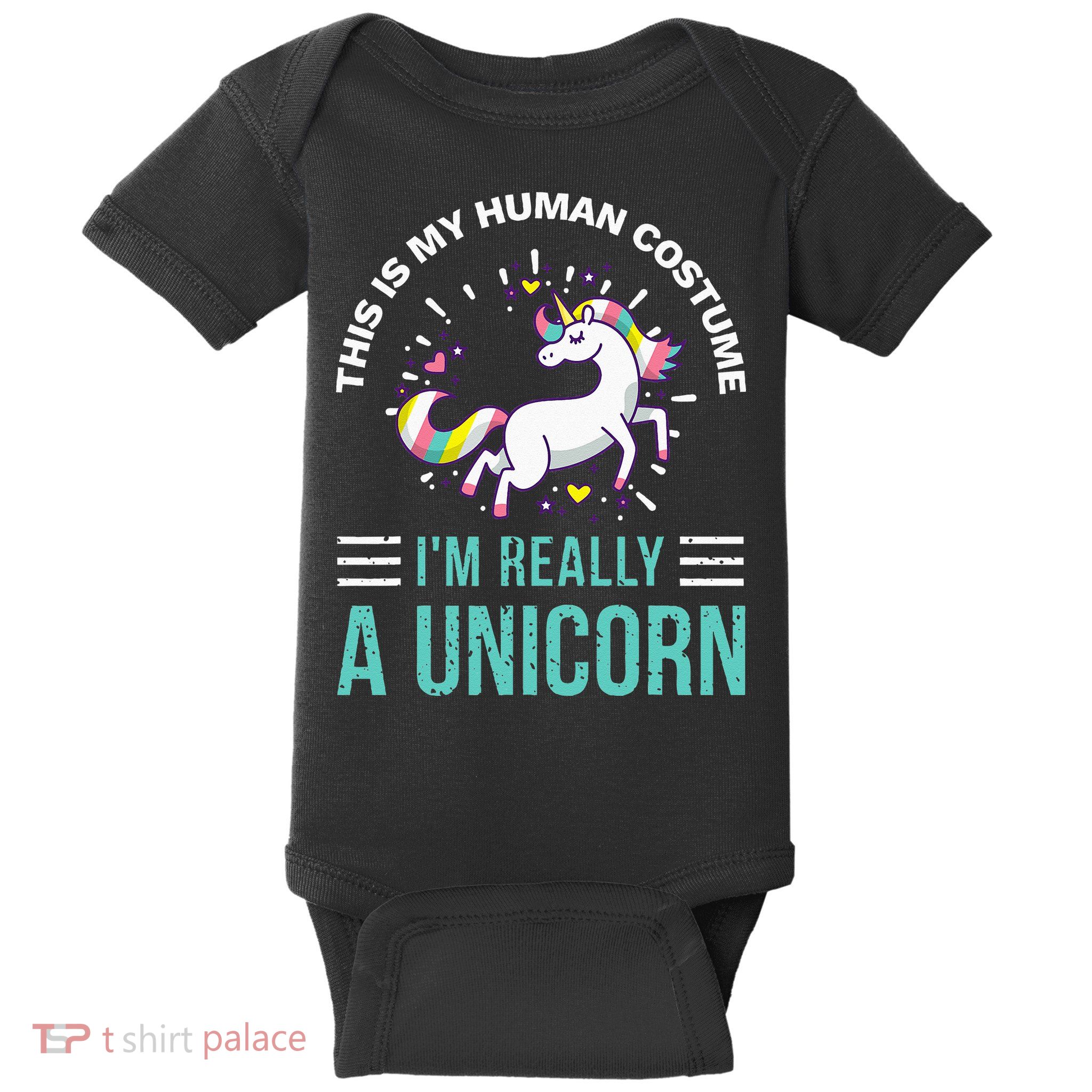 This Is My Human Costume Im Really A Unicorn Baby Bodysuit