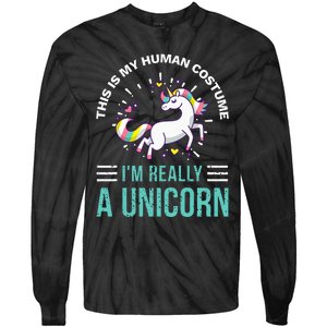 This Is My Human Costume Im Really A Unicorn Tie-Dye Long Sleeve Shirt