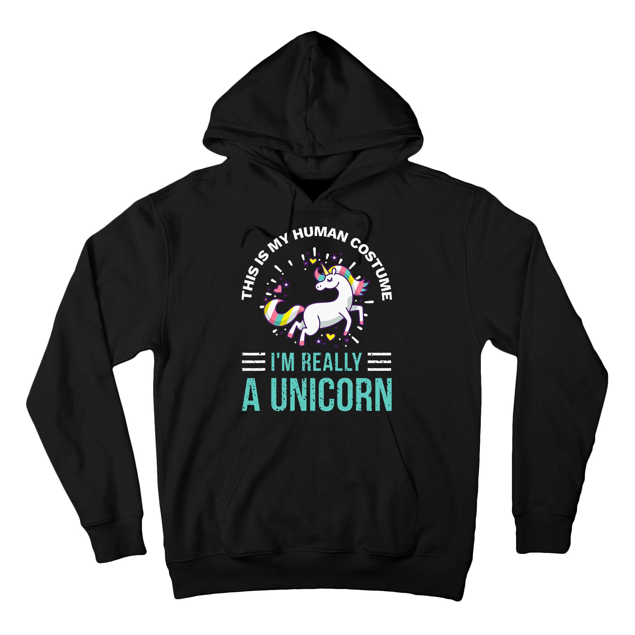 This Is My Human Costume Im Really A Unicorn Tall Hoodie