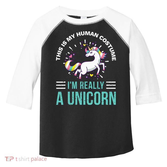 This Is My Human Costume Im Really A Unicorn Toddler Fine Jersey T-Shirt
