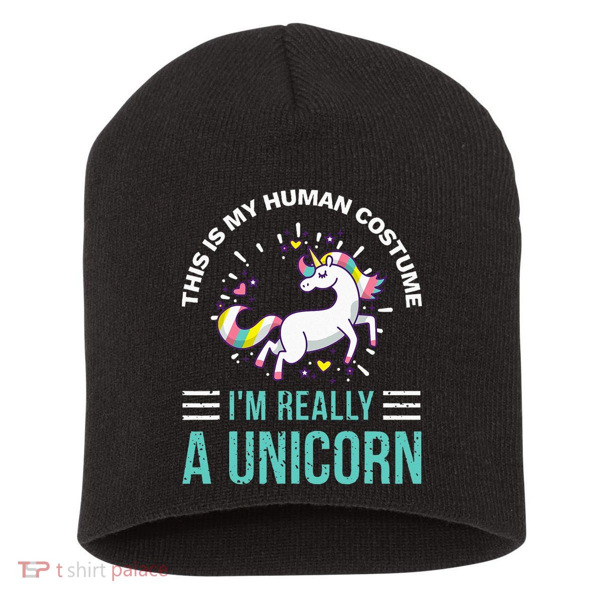 This Is My Human Costume Im Really A Unicorn Short Acrylic Beanie