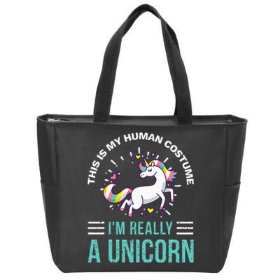 This Is My Human Costume Im Really A Unicorn Zip Tote Bag