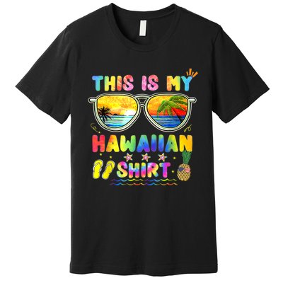 This Is My Hawaiian Luau Aloha Hawaii Beach Pineapple Premium T-Shirt