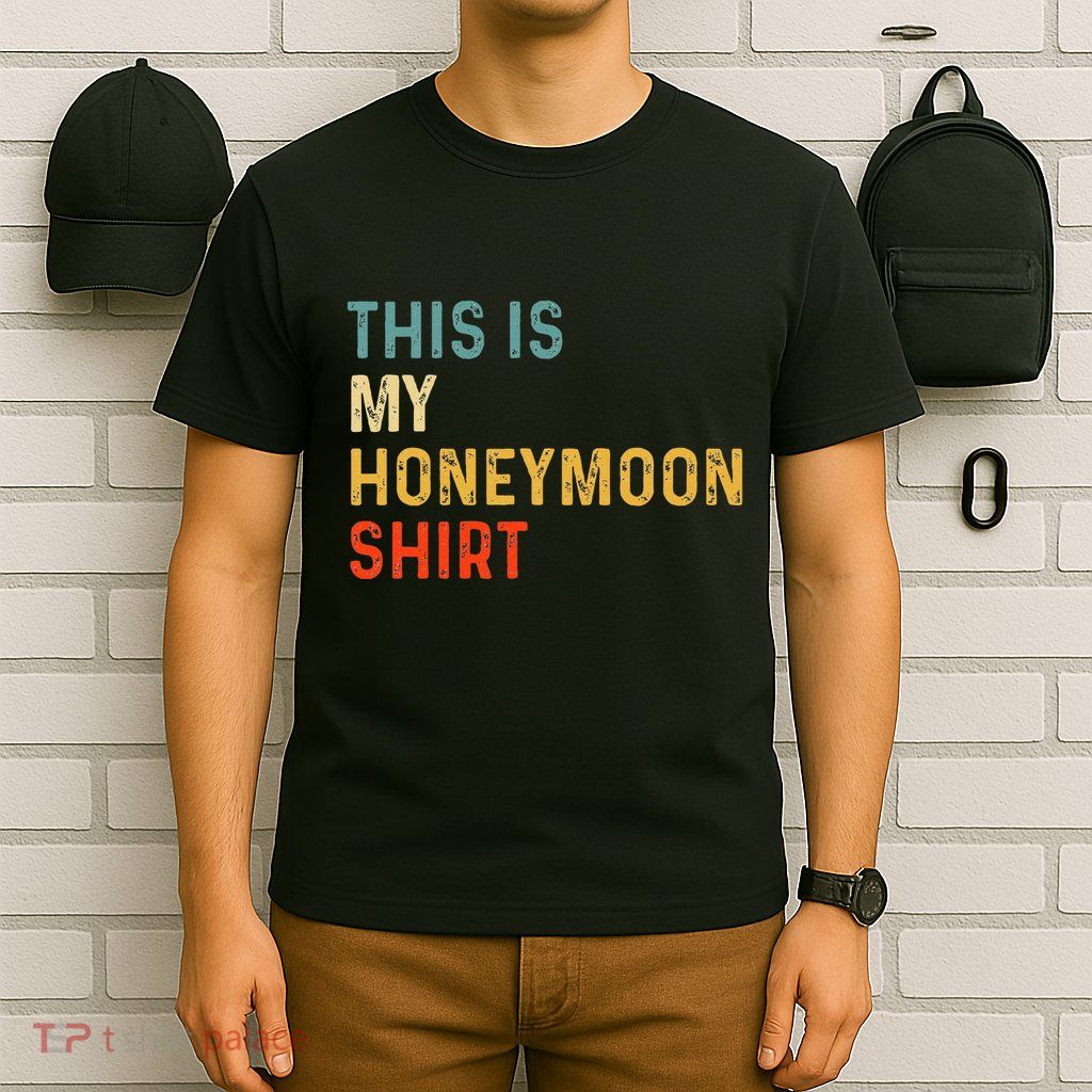 This Is My Honeymoon Matching Couple Honeymoon T-Shirt