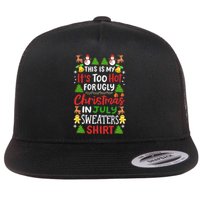 This Is My Its Too Hot For Ugly Christmas Sweaters Flat Bill Trucker Hat