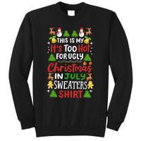 This Is My Its Too Hot For Ugly Christmas Sweaters Tall Sweatshirt