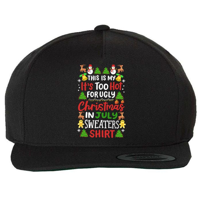 This Is My Its Too Hot For Ugly Christmas Sweaters Wool Snapback Cap