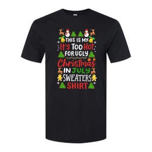 This Is My Its Too Hot For Ugly Christmas Sweaters Softstyle CVC T-Shirt