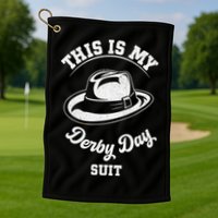This Is My Derby Day Suit Funny Horse Racing Derby Day Golf Towel