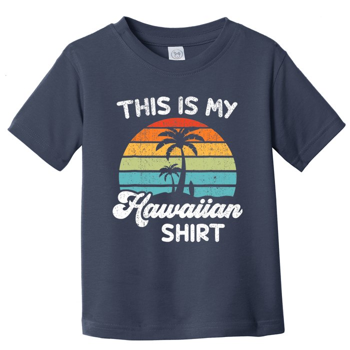 This is My Hawaiian Aloha Hawaii fors Wo Boy Toddler T-Shirt