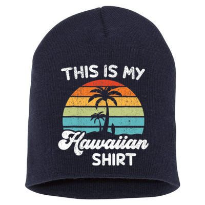 This is My Hawaiian Aloha Hawaii fors Wo Boy Short Acrylic Beanie