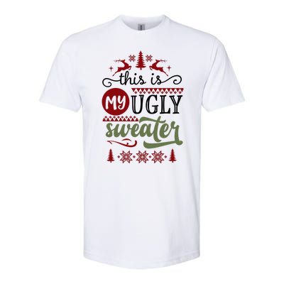 This Is My Ugly Sweater Christmas Softstyle CVC T-Shirt