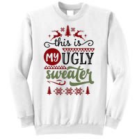 This Is My Ugly Sweater Christmas Sweatshirt