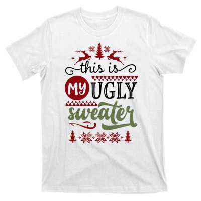 This Is My Ugly Sweater Christmas T-Shirt