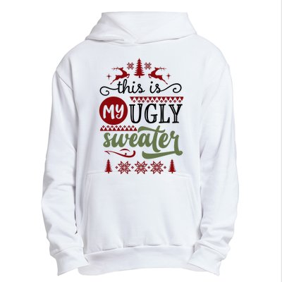 This Is My Ugly Sweater Christmas Urban Pullover Hoodie